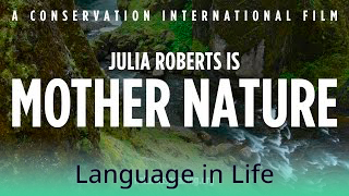 Language in Life - B2 - Nature Is Speaking: Julia Roberts is Mother Nature