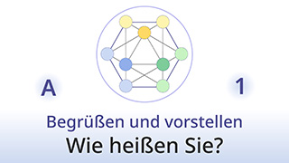 Grammatik des Lebens - A1 - Begrüßen und vorstellen: Wie heißen Sie?