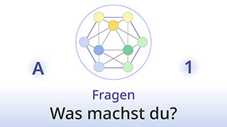 Grammatik des Lebens - A1 - Fragen: Was machst du? - Fragen nach Handlung und Zustand