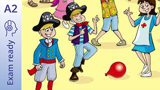 Exam ready - A2 - Listening: A funny party