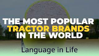 Language in Life - B1 - Most Popular Tractor Brands - Intro
