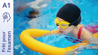 Prêt pour l’examen - DELF A1 Junior - Préparations pour la piscine