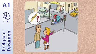 Prêt pour l’examen - DELF A1 Prim - Où est la boulangerie?