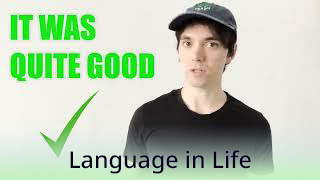 Language in Life - B1 - How to Sound British - quite