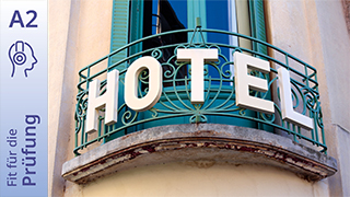 Fit für die Prüfung - A2 - Hören: Interview - Das Familienhotel