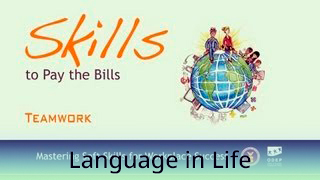 Language in Life - B1 - Skills to Pay the Bills #3: Teamwork