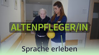 Sprache erleben - B1 - Erklärfilm: Was macht man eigentlich als Altenpfleger/in?