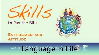 Language in Life - B1 - Skills to Pay the Bills #2: Enthusiasm And Attitude