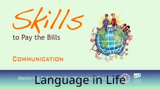 Language in Life - B1 - Skills to Pay the Bills #1: Communication