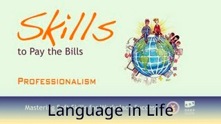 Language in Life - C1 - Skills to Pay the Bills #6: Professionalism