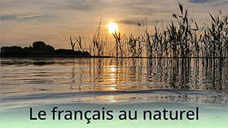 Le français au naturel - B1 - La soirée du lac