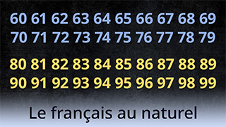 Le français au naturel - B1 - Les nombres de 60 à 99