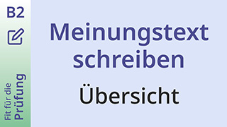 Fit für die Prüfung · B2 · So schreiben Sie einen Meinungstext