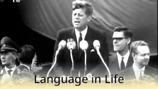 Language in Life - C1 - John F. Kennedy - Speech In Berlin (Ich bin ein Berliner)